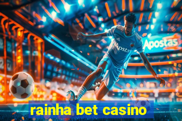 rainha bet casino